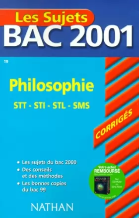 Couverture du produit · Bac 2001 : Philospohie Terminale STT - STI - STL - SMS (sujets corrigés)