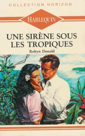 Couverture du produit · Une sirène sous les tropiques : Collection : Harlequin horizon n° 964