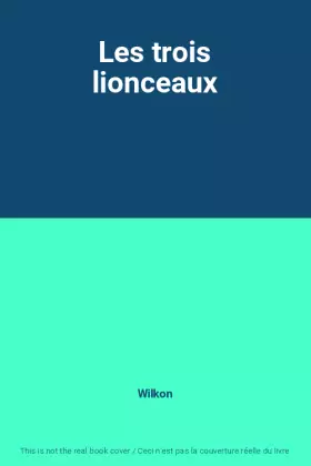 Couverture du produit · Les trois lionceaux