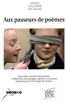 Couverture du produit · Aux passeurs de poèmes: Approches multiples de la poésie : conférences, témoignages, repères et ressources proposés par Le Prin