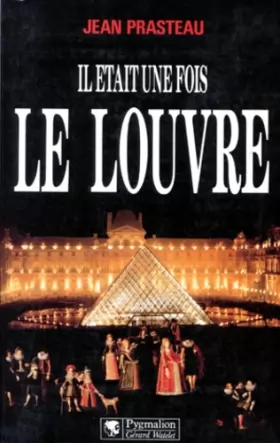 Couverture du produit · Il était une fois le Louvre