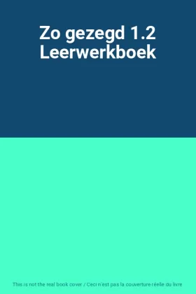 Couverture du produit · Zo gezegd 1.2 Leerwerkboek