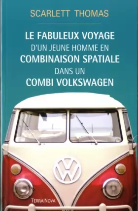 Couverture du produit · Le fabuleux voyage du jeune homme en combinaison spatiale dans un Volkswagen
