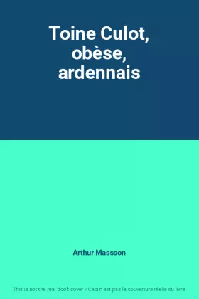 Couverture du produit · Toine Culot, obèse, ardennais