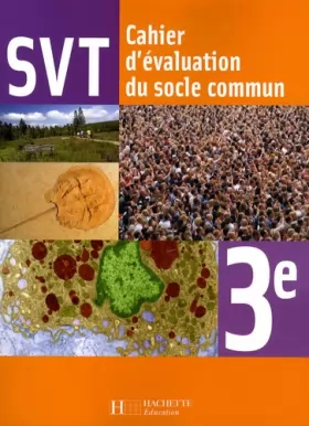 Couverture du produit · Sciences de la Vie et de la Terre 3e : Cahier d'évaluation du socle commun