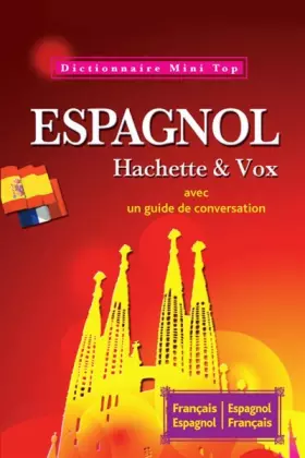 Couverture du produit · Mini Top Dictionnaire Hachette Vox Espagnol bilingue