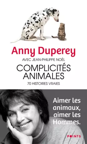 Couverture du produit · Complicités animales : 70 histoires vraies