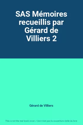Couverture du produit · SAS Mémoires recueillis par Gérard de Villiers 2