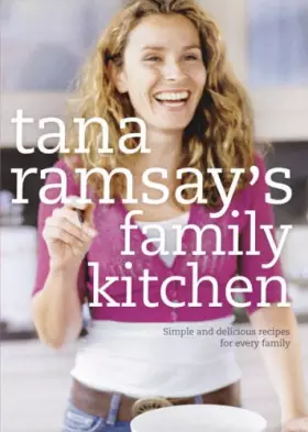 Couverture du produit · Tana Ramsay's Family Kitchen: Simple and Delicious Recipes for Every Family