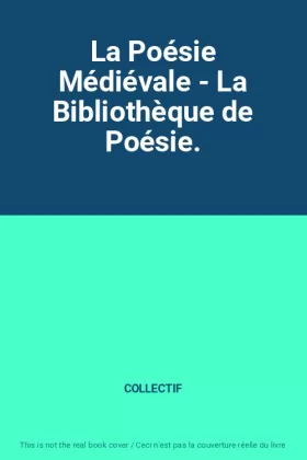 Couverture du produit · La Poésie Médiévale - La Bibliothèque de Poésie.