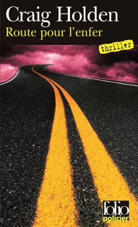Couverture du produit · Route Pour L'Enfer (Folio Policier)