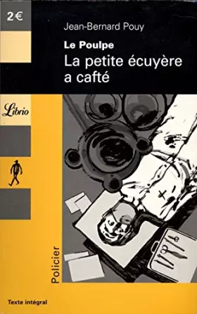 Couverture du produit · Librio: LA Petite Ecuyere a Cafte (Le Poulpe 1)