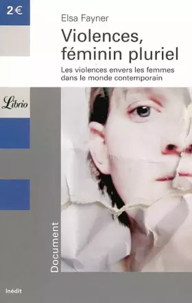 Couverture du produit · Violences, féminin pluriel : Les violences envers les femmes dans le monde contemporain