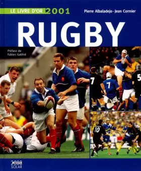 Couverture du produit · Le livre d'or du rugby. Edition 2001