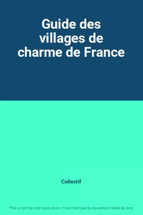 Couverture du produit · Guide des villages de charme de France