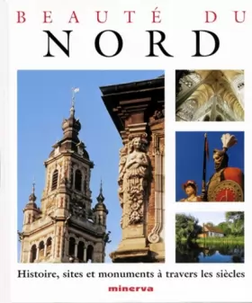 Couverture du produit · Beauté du Nord : Histoire, sites et monuments à travers les siècles