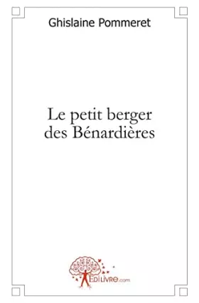 Couverture du produit · Le petit berger des Bénardières