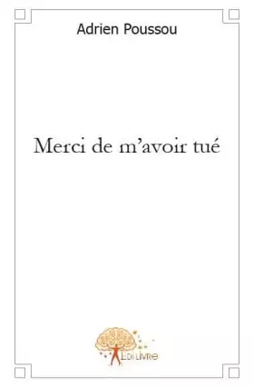 Couverture du produit · Merci de m'avoir tué