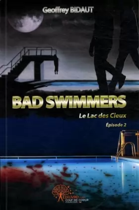 Couverture du produit · Bad Swimmers, tome 1 : Le Lac des Cieux, Episode 2