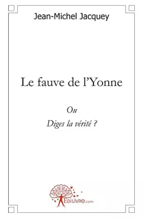 Couverture du produit · Le fauve de l'Yonne