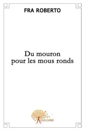 Couverture du produit · Du mouron pour les mous ronds