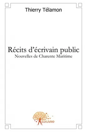 Couverture du produit · Récits d'écrivain public - Nouvelles de Charente Maritime