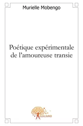 Couverture du produit · Poétique expérimentale de l'amoureuse transie