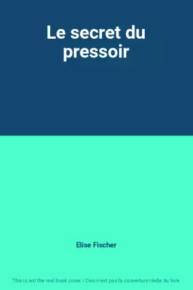 Couverture du produit · Le secret du pressoir