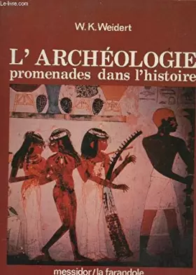 Couverture du produit · L'archéologie : Promenades dans l'histoire