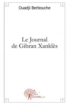 Couverture du produit · Le Journal de Gibran Xanklès