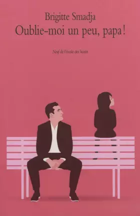 Couverture du produit · Oublie-moi un peu, papa