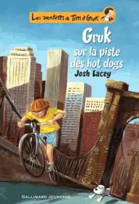 Couverture du produit · Les aventures de Tim et Gruk, III : Gruk sur la piste des hot dogs