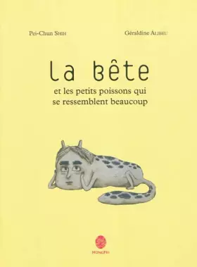 Couverture du produit · La bête et les petits poissons qui se ressemblent