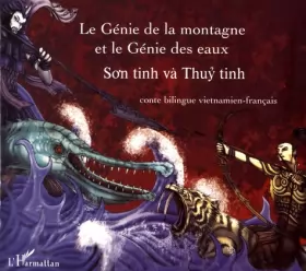 Couverture du produit · Le génie de la montagne et le génie des eaux : édition bilingue vietnamien-français