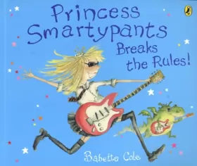 Couverture du produit · Princess Smartypants Breaks the Rules!