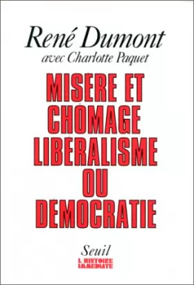 Couverture du produit · Misère et chômage, libéralisme ou démocratie