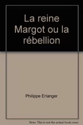 Couverture du produit · La reine Margot ou la rébellion