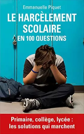 Couverture du produit · Le harcèlement scolaire en 100 questions