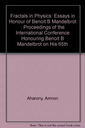 Couverture du produit · Fractals in Physics: Essays in Honour of Benoit B Mandelbrot : Proceedings of the International Conference Honouring Benoit B M