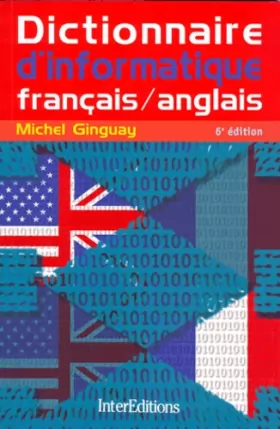 Couverture du produit · Dictionnaire d'informatique francais/anglais - 6ème édition
