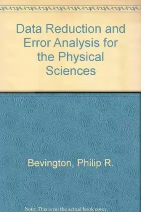 Couverture du produit · Data Reduction and Error Analysis for the Physical Sciences