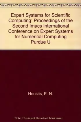 Couverture du produit · Expert Systems for Scientific Computing: Proceedings of the Second Imacs International Conference on Expert Systems for Numeric