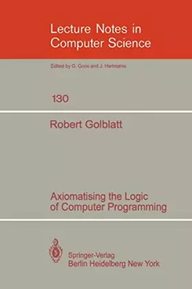 Couverture du produit · Axiomatising the Logic of Computer Programming