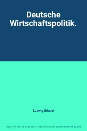 Couverture du produit · Deutsche Wirtschaftspolitik.