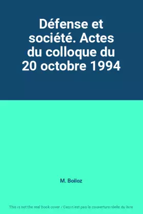 Couverture du produit · Défense et société. Actes du colloque du 20 octobre 1994