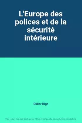Couverture du produit · L'Europe des polices et de la sécurité intérieure
