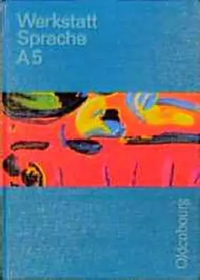 Couverture du produit · Werkstatt Sprache - Ausgabe A. Für Baden-Württemberg: Werkstatt Sprache, Ausgabe A, Bd.5, Sprachbuch für das 5. Schuljahr