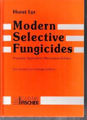 Couverture du produit · Modern Selective Fungicides: Properties, Applications, Mechanisms of Action