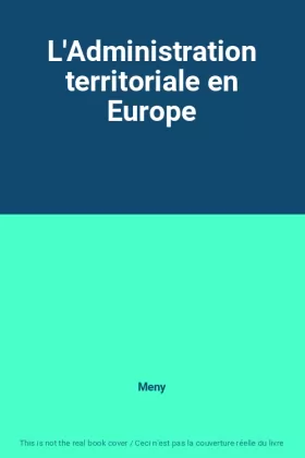 Couverture du produit · L'Administration territoriale en Europe