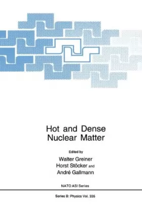 Couverture du produit · Hot and Dense Nuclear Matter